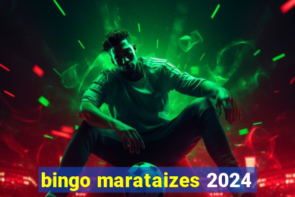 bingo marataizes 2024